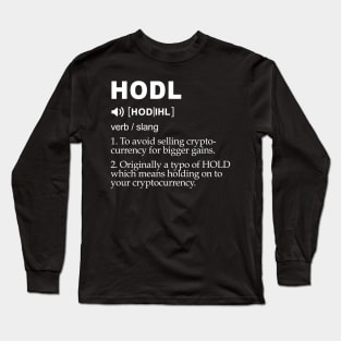 HODL meaning Long Sleeve T-Shirt